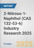 2-Nitroso-1-Naphthol (CAS 132-53-6) Industry Research 2025: Global and Regional Market Trends 2019-2024 and Forecast to 2029- Product Image