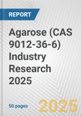 Agarose (CAS 9012-36-6) Industry Research 2025: Global and Regional Market Trends 2019-2024 and Forecast to 2029- Product Image