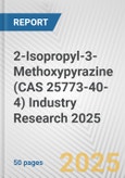 2-Isopropyl-3-Methoxypyrazine (CAS 25773-40-4) Industry Research 2025: Global and Regional Market Trends 2019-2024 and Forecast to 2029- Product Image