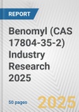 Benomyl (CAS 17804-35-2) Industry Research 2025: Global and Regional Market Trends 2019-2024 and Forecast to 2029- Product Image