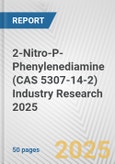 2-Nitro-P-Phenylenediamine (CAS 5307-14-2) Industry Research 2025: Global and Regional Market Trends 2019-2024 and Forecast to 2029- Product Image