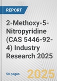 2-Methoxy-5-Nitropyridine (CAS 5446-92-4) Industry Research 2025: Global and Regional Market Trends 2019-2024 and Forecast to 2029- Product Image