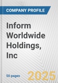 Inform Worldwide Holdings, Inc. Fundamental Company Report Including Financial, SWOT, Competitors and Industry Analysis- Product Image