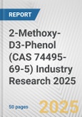 2-Methoxy-D3-Phenol (CAS 74495-69-5) Industry Research 2025: Global and Regional Market Trends 2019-2024 and Forecast to 2029- Product Image