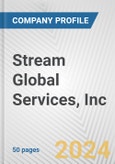 Stream Global Services, Inc. Fundamental Company Report Including Financial, SWOT, Competitors and Industry Analysis- Product Image