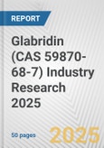 Glabridin (CAS 59870-68-7) Industry Research 2025: Global and Regional Market Trends 2019-2024 and Forecast to 2029- Product Image