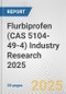 Flurbiprofen (CAS 5104-49-4) Industry Research 2025: Global and Regional Market Trends 2019-2024 and Forecast to 2029 - Product Thumbnail Image