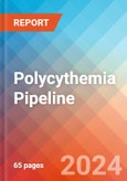 Polycythemia - Pipeline Insight, 2024- Product Image