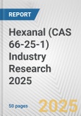 Hexanal (CAS 66-25-1) Industry Research 2025: Global and Regional Market Trends 2019-2024 and Forecast to 2029- Product Image