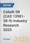 Cobalt-58 (CAS 13981-38-9) Industry Research 2025: Global and Regional Market Trends 2019-2024 and Forecast to 2029 - Product Image