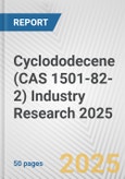 Cyclododecene (CAS 1501-82-2) Industry Research 2025: Global and Regional Market Trends 2019-2024 and Forecast to 2029- Product Image