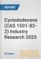 Cyclododecene (CAS 1501-82-2) Industry Research 2025: Global and Regional Market Trends 2019-2024 and Forecast to 2029 - Product Image