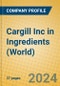 Cargill Inc in Ingredients (World) - Product Image