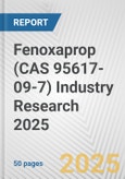 Fenoxaprop (CAS 95617-09-7) Industry Research 2025: Global and Regional Market Trends 2019-2024 and Forecast to 2029- Product Image