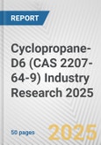 Cyclopropane-D6 (CAS 2207-64-9) Industry Research 2025: Global and Regional Market Trends 2019-2024 and Forecast to 2029- Product Image