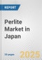 Perlite Market in Japan: 2019-2024 Review and Forecast to 2029 - Product Thumbnail Image