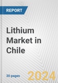 Lithium Market in Chile: 2018-2023 Review and Forecast to 2028- Product Image