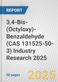 3,4-Bis-(Octyloxy)-Benzaldehyde (CAS 131525-50-3) Industry Research 2025: Global and Regional Market Trends 2019-2024 and Forecast to 2029- Product Image