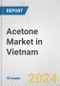 Acetone Market in Vietnam: 2017-2023 Review and Forecast to 2027 - Product Thumbnail Image