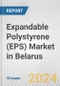 Expandable Polystyrene (EPS) Market in Belarus: 2017-2023 Review and Forecast to 2027 - Product Thumbnail Image
