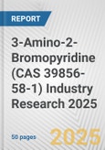 3-Amino-2-Bromopyridine (CAS 39856-58-1) Industry Research 2025: Global and Regional Market Trends 2019-2024 and Forecast to 2029- Product Image