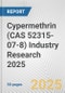 Cypermethrin (CAS 52315-07-8) Industry Research 2025: Global and Regional Market Trends 2019-2024 and Forecast to 2029 - Product Image