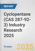 Cyclopentane (CAS 287-92-3) Industry Research 2025: Global and Regional Market Trends 2019-2024 and Forecast to 2029- Product Image