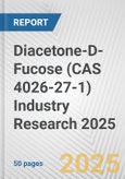 Diacetone-D-Fucose (CAS 4026-27-1) Industry Research 2025: Global and Regional Market Trends 2019-2024 and Forecast to 2029- Product Image