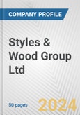 Styles & Wood Group Ltd Fundamental Company Report Including Financial, SWOT, Competitors and Industry Analysis- Product Image