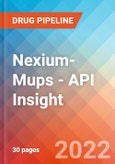 Nexium-Mups - API Insight, 2022- Product Image