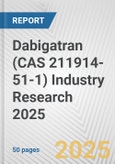 Dabigatran (CAS 211914-51-1) Industry Research 2025: Global and Regional Market Trends 2019-2024 and Forecast to 2029- Product Image