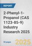 2-Phenyl-1-Propanol (CAS 1123-85-9) Industry Research 2025: Global and Regional Market Trends 2019-2024 and Forecast to 2029- Product Image