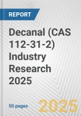 Decanal (CAS 112-31-2) Industry Research 2025: Global and Regional Market Trends 2019-2024 and Forecast to 2029- Product Image