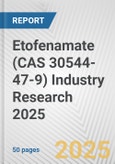 Etofenamate (CAS 30544-47-9) Industry Research 2025: Global and Regional Market Trends 2019-2024 and Forecast to 2029- Product Image