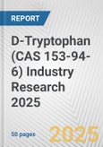 D-Tryptophan (CAS 153-94-6) Industry Research 2025: Global and Regional Market Trends 2019-2024 and Forecast to 2029- Product Image