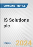 IS Solutions plc Fundamental Company Report Including Financial, SWOT, Competitors and Industry Analysis- Product Image