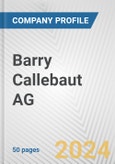 Barry Callebaut AG Fundamental Company Report Including Financial, SWOT, Competitors and Industry Analysis- Product Image