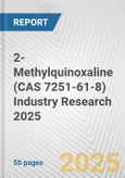 2-Methylquinoxaline (CAS 7251-61-8) Industry Research 2025: Global and Regional Market Trends 2019-2024 and Forecast to 2029- Product Image