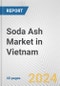 Soda Ash Market in Vietnam: 2017-2023 Review and Forecast to 2027 - Product Thumbnail Image