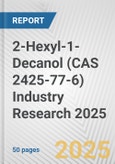 2-Hexyl-1-Decanol (CAS 2425-77-6) Industry Research 2025: Global and Regional Market Trends 2019-2024 and Forecast to 2029- Product Image