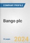 Bango plc Fundamental Company Report Including Financial, SWOT, Competitors and Industry Analysis - Product Thumbnail Image