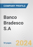 Banco Bradesco S.A. Fundamental Company Report Including Financial, SWOT, Competitors and Industry Analysis- Product Image