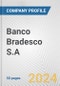 Banco Bradesco S.A. Fundamental Company Report Including Financial, SWOT, Competitors and Industry Analysis - Product Thumbnail Image