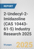 2-Undecyl-2-Imidazoline (CAS 10443-61-5) Industry Research 2025: Global and Regional Market Trends 2019-2024 and Forecast to 2029- Product Image