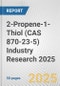 2-Propene-1-Thiol (CAS 870-23-5) Industry Research 2025: Global and Regional Market Trends 2019-2024 and Forecast to 2029 - Product Image