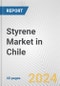 Styrene Market in Chile: 2018-2023 Review and Forecast to 2028 - Product Thumbnail Image