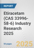 Etiracetam (CAS 33996-58-6) Industry Research 2025: Global and Regional Market Trends 2019-2024 and Forecast to 2029- Product Image