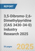 3,5-Dibromo-2,6-Dimethylpyridine (CAS 3430-34-0) Industry Research 2025: Global and Regional Market Trends 2019-2024 and Forecast to 2029- Product Image