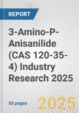 3-Amino-P-Anisanilide (CAS 120-35-4) Industry Research 2025: Global and Regional Market Trends 2019-2024 and Forecast to 2029- Product Image