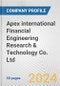 Apex international Financial Engineering Research & Technology Co. Ltd. Fundamental Company Report Including Financial, SWOT, Competitors and Industry Analysis - Product Thumbnail Image